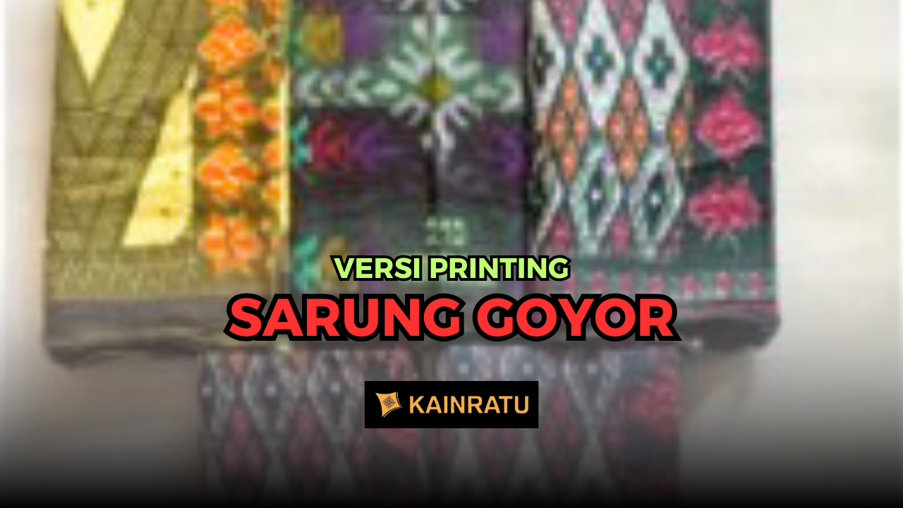 sarung goyor printing sarung goyor printing