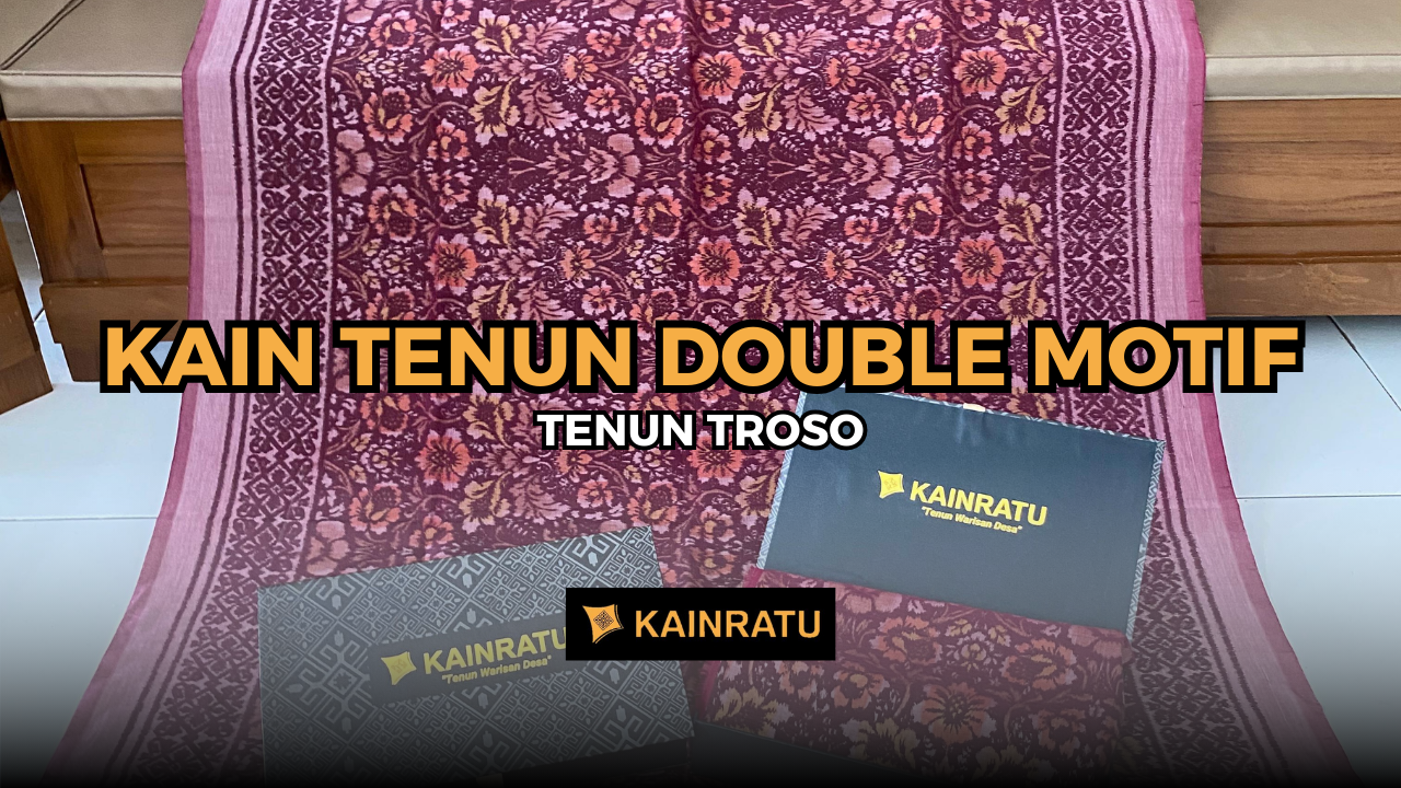 Mengenal Kain Tenun 3D Eksklusif | Kainratu Indonesia