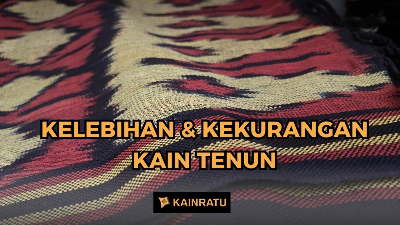 kelebihan-dan-kekurangan-tenun